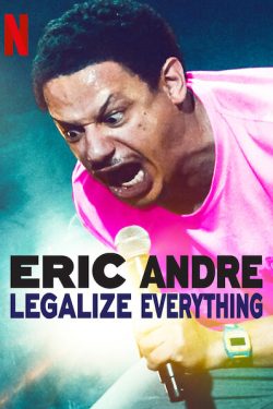 Eric-Andre_-Legalize-Everything-2020